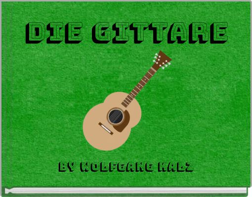 Die Gittare