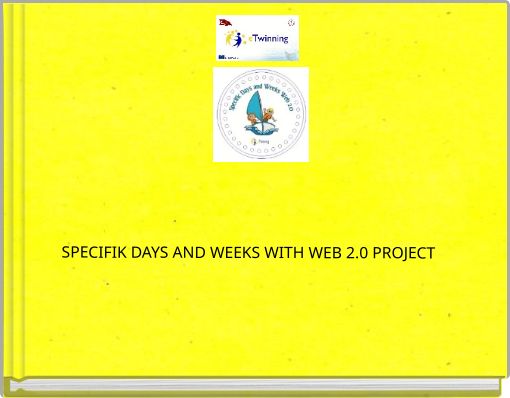 SPECIFIK DAYS AND WEEKS WITH WEB 2.0 PROJECT