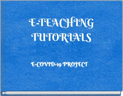 E-TEACHING TUTORIALS