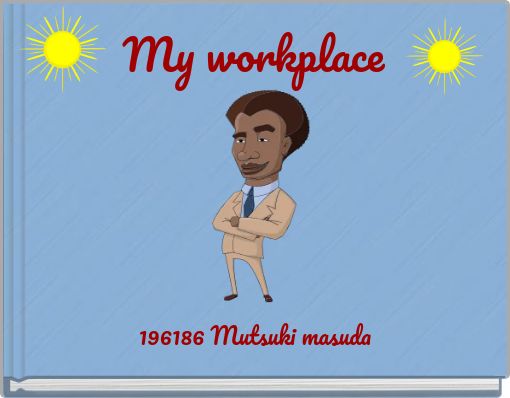 My workplace