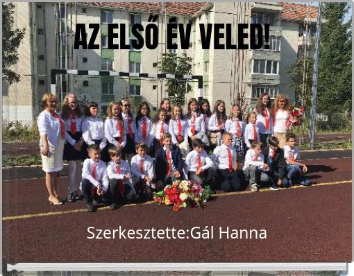 AZ ELSŐ ÉV VELED!