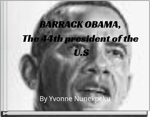 BARRACK OBAMA, The 44th president of the U.S