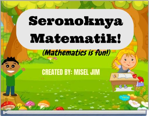 Book Cover for: Seronoknya Matematik! (Mathematics is fun!)