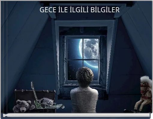 GECE İLE İLGİLİ BİLGİLER