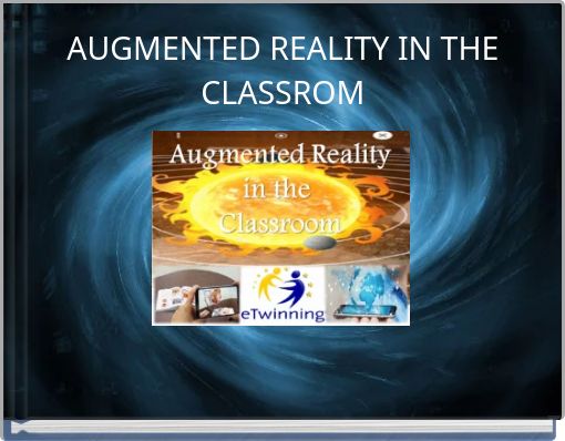 AUGMENTED REALITY IN THE CLASSROM