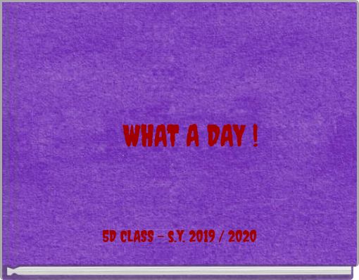 WHAT A DAY !