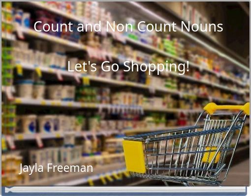 Count and Non Count Nouns Let's Go Shopping!