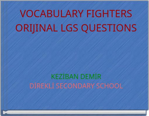 VOCABULARY FIGHTERS ORIJINAL LGS QUESTIONS