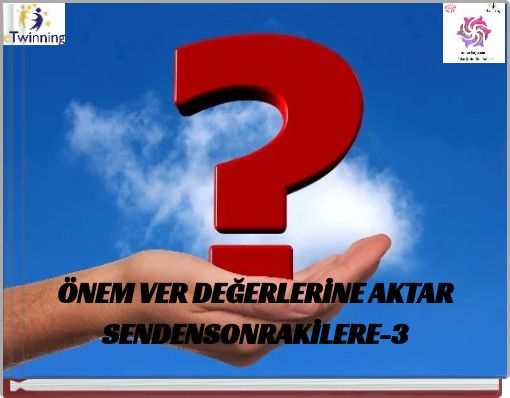 &Ouml;NEM VER DEĞERLERİNE AKTAR SENDENSONRAKİLERE-3