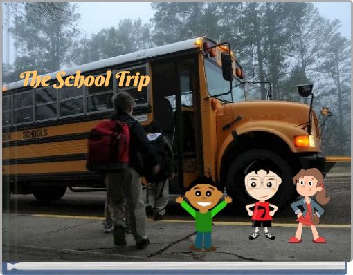The School Trip