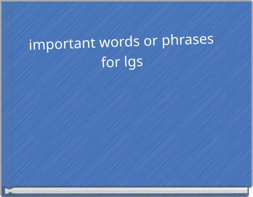 important words or phrases for lgs