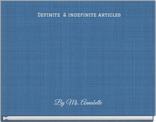 Definite &amp; indefinite articles