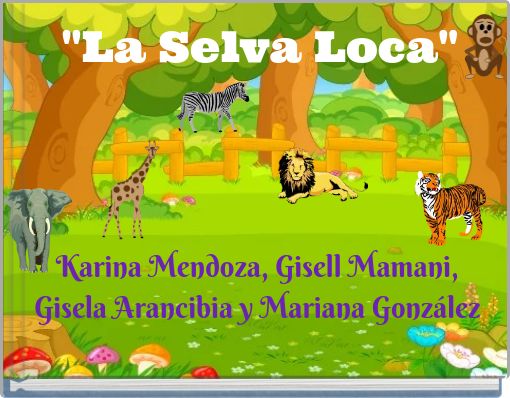 "La Selva Loca"