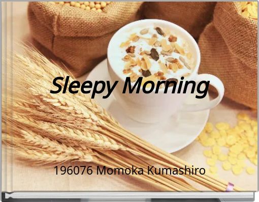 Sleepy Morning