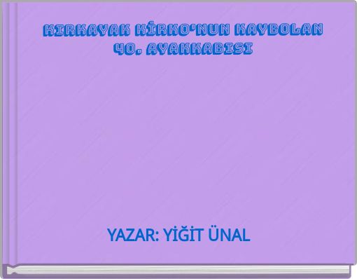 KIRKAYAK KİRKO'NUN KAYBOLAN 40. AYAKKABISI