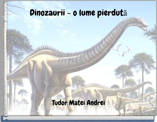 Book Cover for: Dinozaurii - o lume pierdută