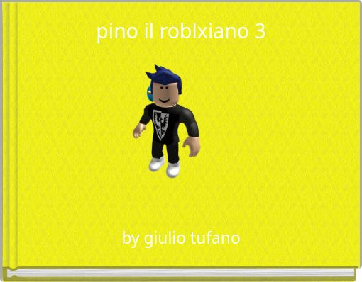 pino il roblxiano 3