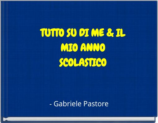 TUTTO SU DI ME &amp; IL MIO ANNO SCOLASTICO