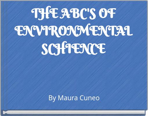 THE ABC'S OF ENVIRONMENTAL SCHIENCE