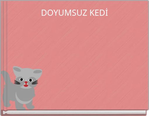 DOYUMSUZ KEDİ