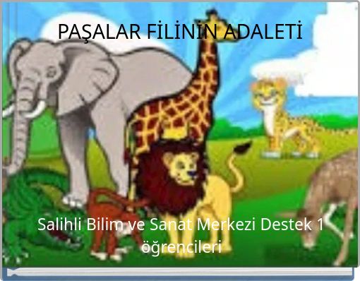 PAŞALAR FİLİNİN ADALETİ