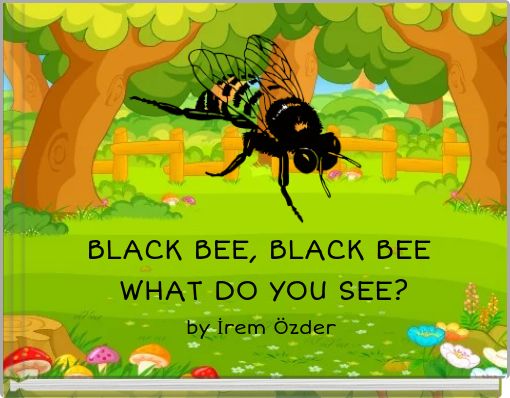 Front cover of 'BLACK BEE, BLACK BEE WHAT DO YOU SEE?' 