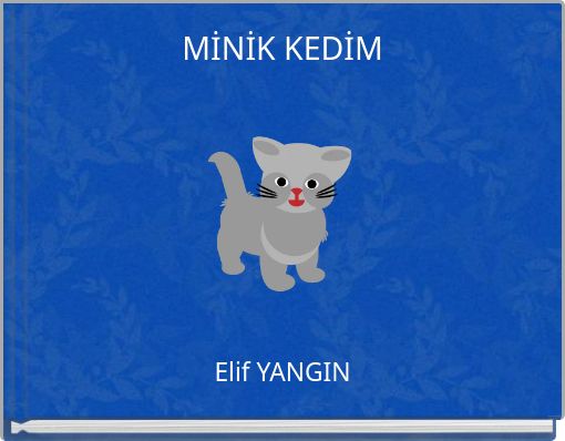 MİNİK KEDİM