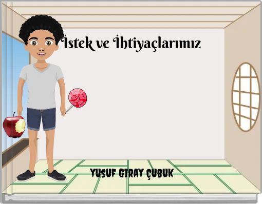 İstek ve İhtiyaçlarımız