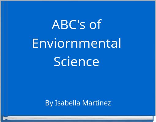 ABC's of Enviornmental Science