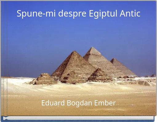Front cover of 'Spune-mi despre Egiptul Antic' 
