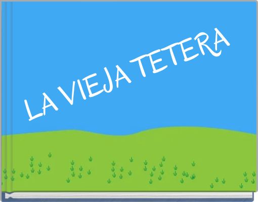 LA VIEJA TETERA