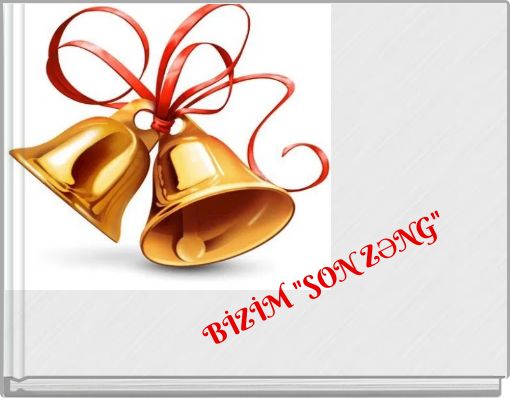 BİZİM  "SON  ZƏNG"