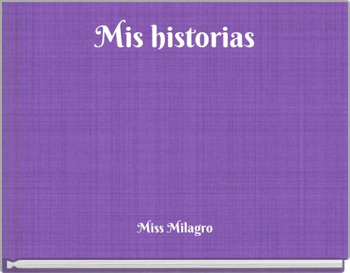 Front cover of 'Mis historias' 