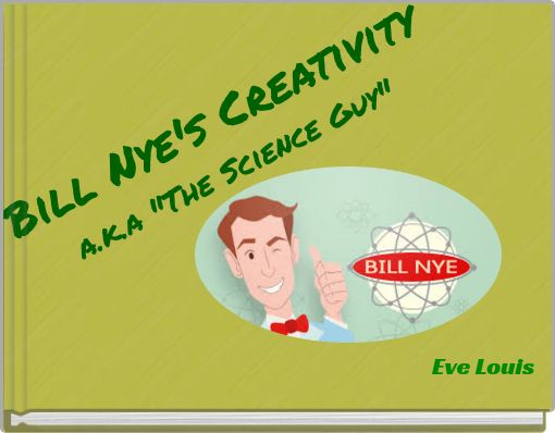 Bill Nye's Creativity a.k.a "The Science Guy"