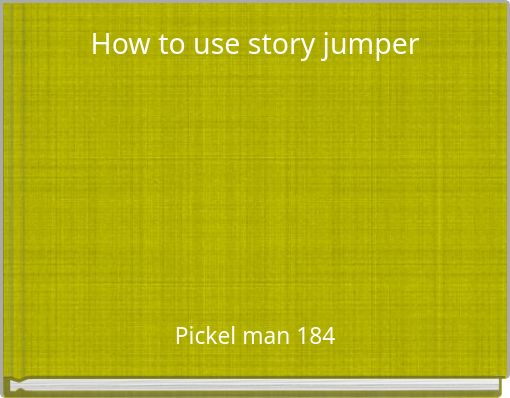 How to use story jumper