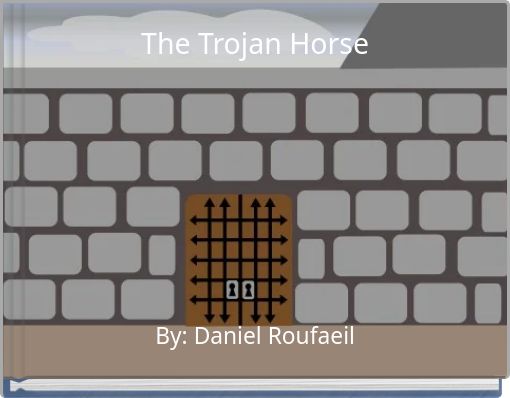 The Trojan Horse