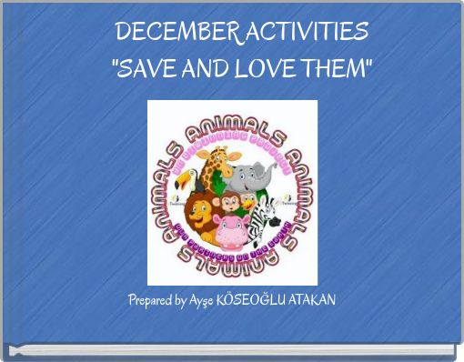 DECEMBER ACTIVITIES "SAVE AND LOVE THEM"