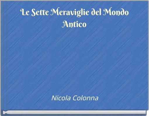 Le Sette Meraviglie del Mondo Antico