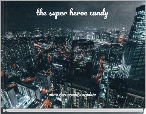 Book Cover for: the super heroe candy