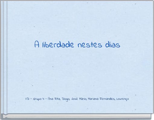 A liberdade nestes dias