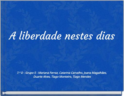 A liberdade nestes dias
