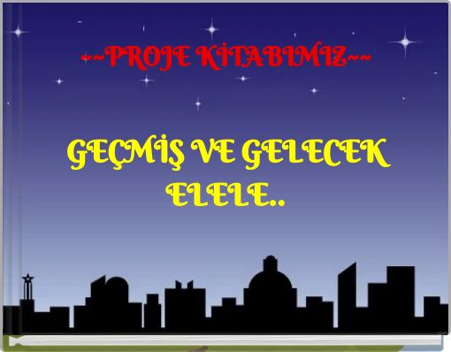 ~~PROJE KİTABIMIZ~~