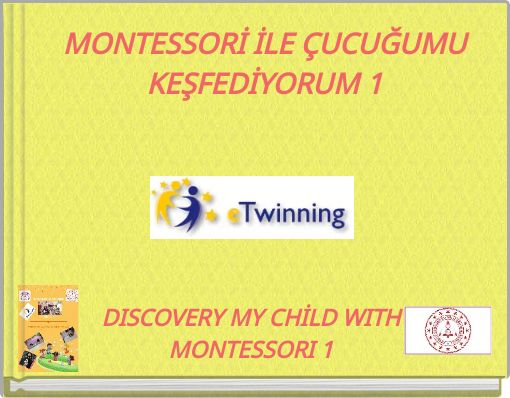 Book Cover for: MONTESSORİ İLE ÇUCUĞUMU KEŞFEDİYORUM 1