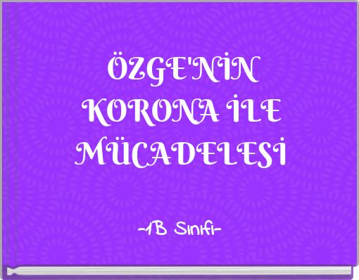 Front cover of 'ÖZGE'NİN KORONA İLE MÜCADELESİ' 