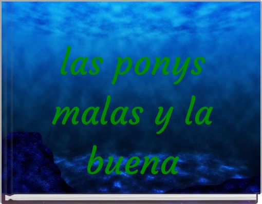 las ponys malas y la buena