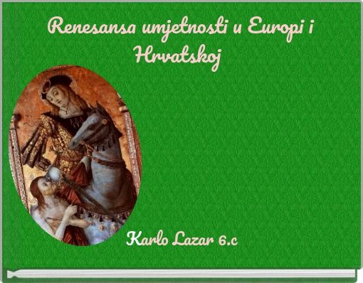 Renesansa umjetnosti u Europi i Hrvatskoj