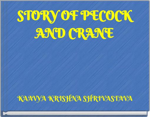STORY  OF PECOCK AND CRANE