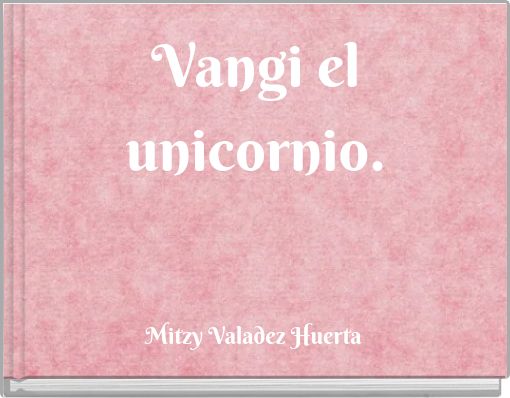 Front cover of 'Vangi el unicornio.' 