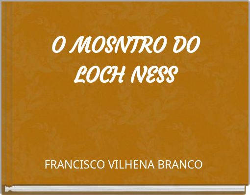 O MOSNTRO DO LOCH NESS