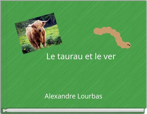 Le taurau et le ver